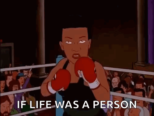A Cartoon Of A Man In A Boxing Ring With The Words `` If Life Was A Person '' GIF
