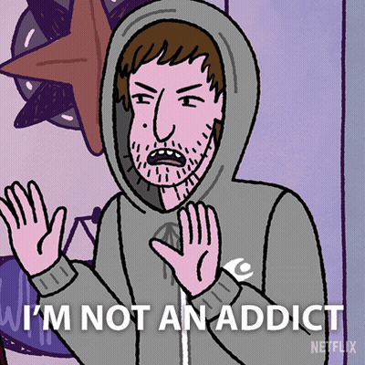 A Cartoon Of A Man In A Hoodie With The Words I 'M Not An Addict Below Him GIF