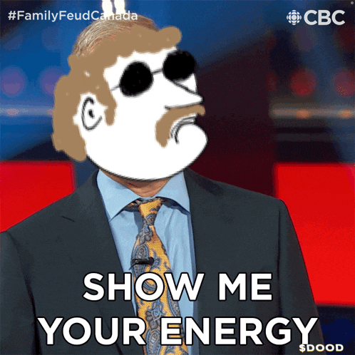 A Cartoon Of A Man In A Suit And Tie Says " Show Me Your Energy " GIF