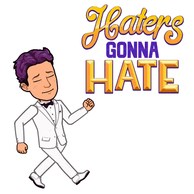A Cartoon Of A Man In A White Tuxedo With The Words Haters Gonna Hate Behind Him GIF