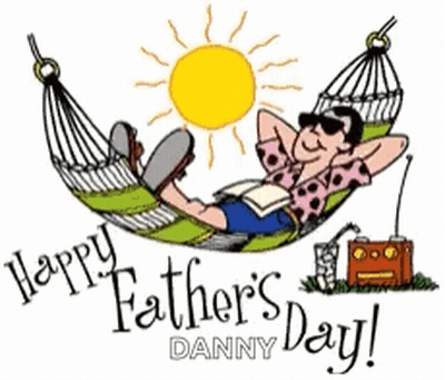 A Cartoon Of A Man Laying In A Hammock With The Words Happy Father 'S Day Danny On The Bottom GIF