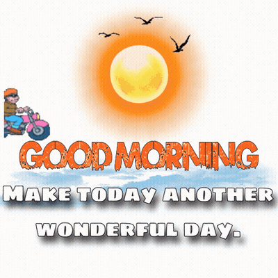 A Cartoon Of A Man On A Motorcycle With The Words Good Morning Make Today Another Wonderful Day GIF