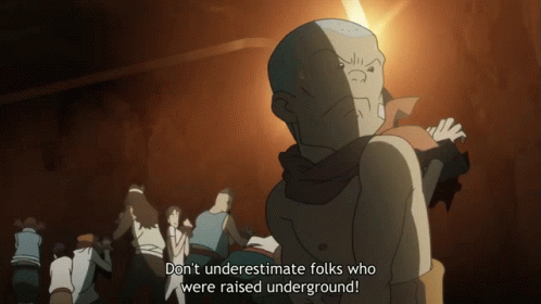 A Cartoon Of A Man Saying " Don 'T Underestimate Folks Who Were Raised Underground " GIF