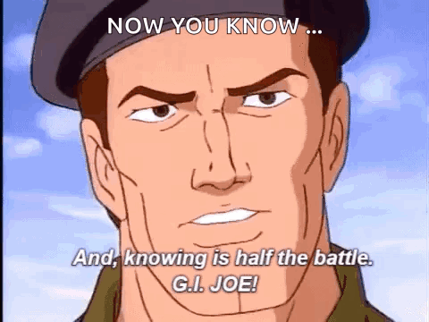 A Cartoon Of A Man Saying Now You Know And Knowing Is Half The Battle . GIF