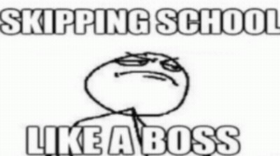 A Cartoon Of A Man Saying Skipping School Please Don T Skip School Like A Boss GIF