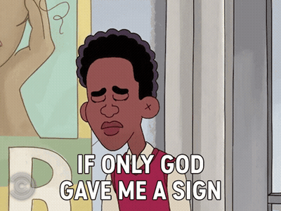 A Cartoon Of A Man Says If Only God Gave Me A Sign GIF