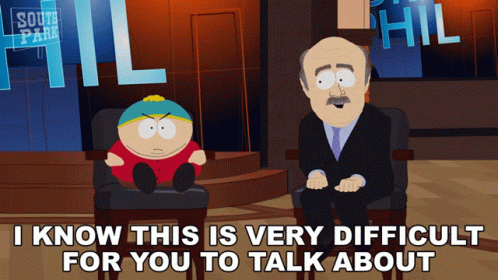 A Cartoon Of A Man Sitting Next To Another Man With The Words I Know This Is Very Difficult For You To Talk About Above  GIF