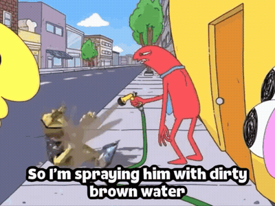 A Cartoon Of A Man Spraying A Hose With The Caption So I 'M Spraying Him With Dirty Brown Water GIF