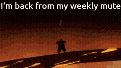 A Cartoon Of A Man Standing In Front Of A Fire With The Words I 'M Back From My Weekly Mute GIF
