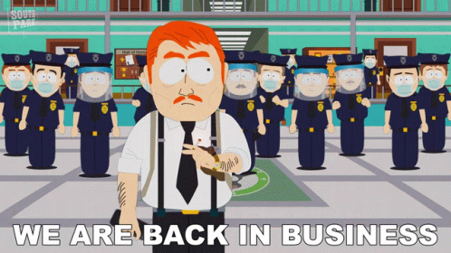 A Cartoon Of A Man Standing In Front Of A Row Of Police Officers With The Caption " We Are Back In Business " GIF