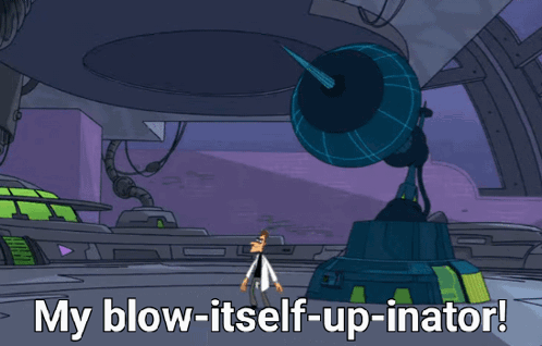 A Cartoon Of A Man Standing In Front Of An Explosion With The Words " My Blow-Itself-Up-Inator " Below Him GIF