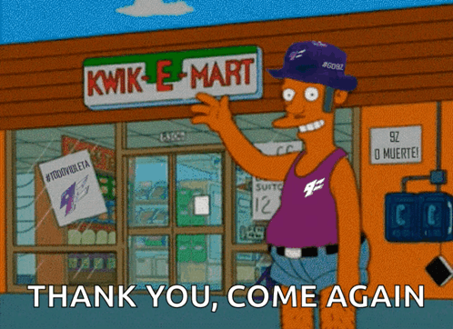 A Cartoon Of A Man Standing In Front Of Kwik E Mart Saying Thank You Come Again GIF