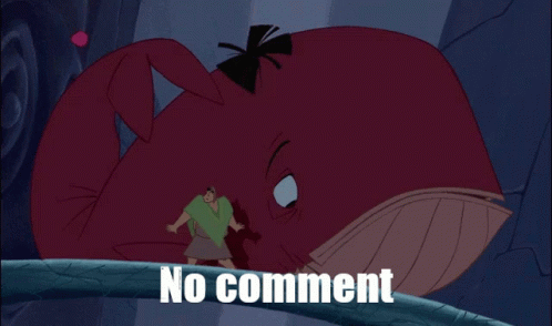 A Cartoon Of A Man Standing Next To A Red Whale With The Words No Comment Below It GIF
