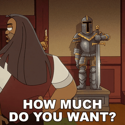 A Cartoon Of A Man Standing Next To A Statue Of A Knight With The Words How Much Do You Want Below Him GIF