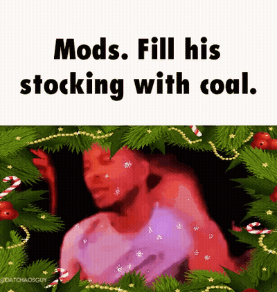 A Cartoon Of A Man Surrounded By Christmas Decorations With The Words Mods Fill His Stocking With Coal GIF