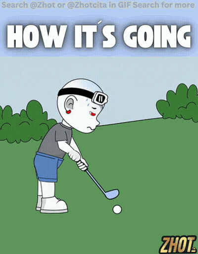 A Cartoon Of A Man Swinging A Golf Club With The Words How It 'S Going Above Him GIF