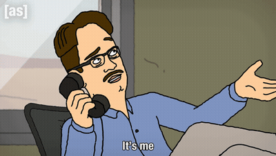A Cartoon Of A Man Talking On A Phone With The Words " It 'S Me " Below Him GIF