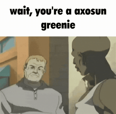 A Cartoon Of A Man Talking To Another Man With The Words Wait You 'Re A Axosun Greenie GIF