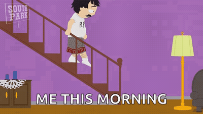 A Cartoon Of A Man Walking Up A Set Of Stairs With The Words Me This Morning Below Him GIF
