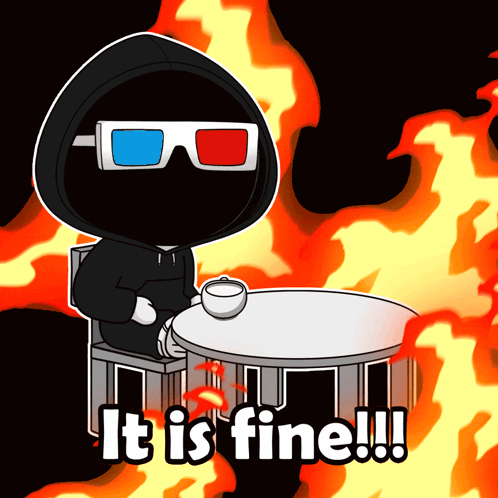 A Cartoon Of A Man Wearing 3D Glasses Sitting At A Table With The Words It Is Fine Written Below Him GIF