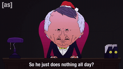 A Cartoon Of A Man Wearing A Santa Hat With The Words So He Just Does Nothing All Day Below Him GIF