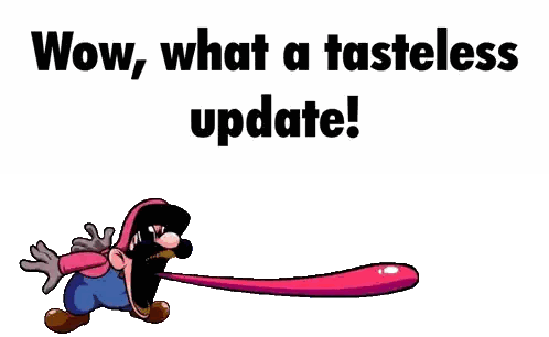 A Cartoon Of A Man With A Long Tongue Says Wow What A Tasteless Update Sticker