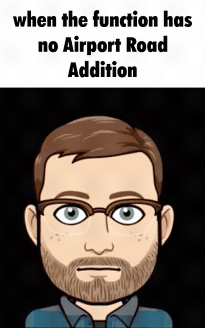 A Cartoon Of A Man With Glasses And A Beard With The Words When The Function Has No Airport Road Addition GIF