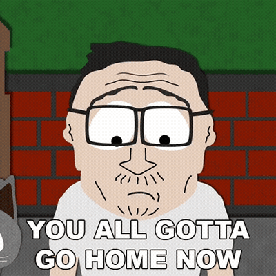 A Cartoon Of A Man With Glasses And The Words You All Gotta Go Home Now GIF