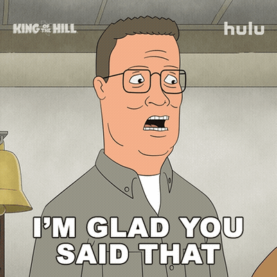 A Cartoon Of A Man With Glasses Says I 'M Glad You Said That GIF