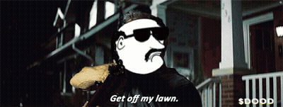 A Cartoon Of A Man With Sunglasses And A Mustache Says Get Off My Lawn GIF