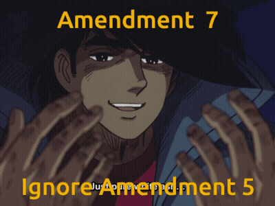 A Cartoon Of A Man With The Words Amendment 7 Ignore Amendment 5 Above Him GIF