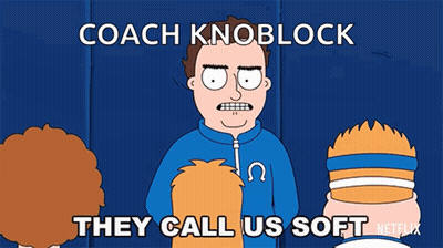 A Cartoon Of A Man With The Words Coach Knoblock They Call Us Soft On It GIF