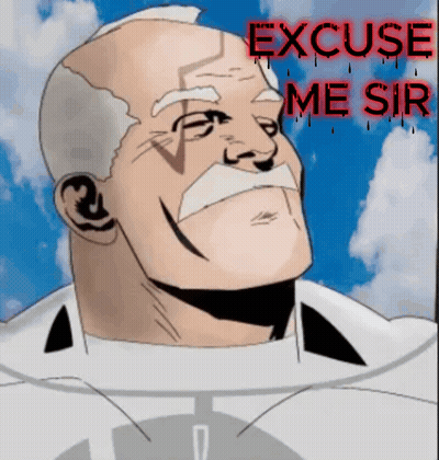A Cartoon Of A Man With The Words Excuse Me Sir Written On It GIF
