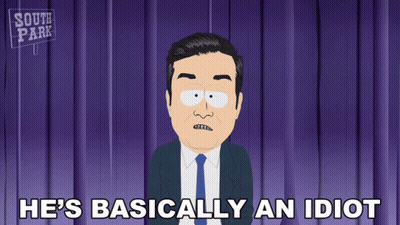 A Cartoon Of A Man With The Words He 'S Basically An Idiot GIF