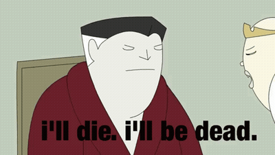 A Cartoon Of A Man With The Words I 'Ll Die I 'Ll Be Dead GIF