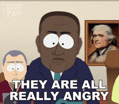 A Cartoon Of A Man With The Words They Are All Really Angry Behind Him GIF