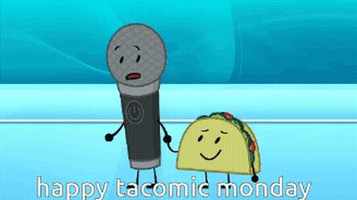 A Cartoon Of A Microphone And A Taco With The Words Happy Tacomic Monday GIF