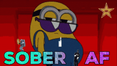 A Cartoon Of A Minion Wearing Sunglasses With The Words Sober Af Below It GIF