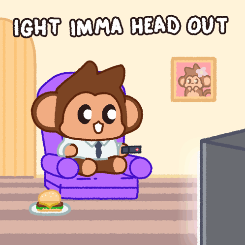 A Cartoon Of A Monkey Sitting In A Purple Chair With The Words Ight Imma Head Out Above Him GIF