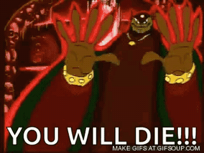 A Cartoon Of A Monster With The Words " You Will Die " GIF