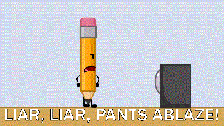 A Cartoon Of A Pencil Standing Next To A Television With The Words Liar , Liar , Pants Ablaze . GIF