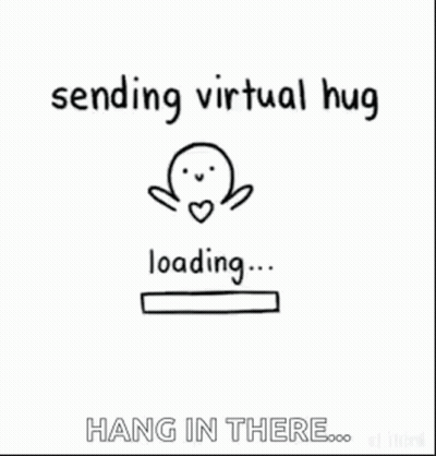 A Cartoon Of A Person Sending A Virtual Hug With The Words " Sending Virtual Hug Loading ... Hug Sent ! Hang In There " GIF