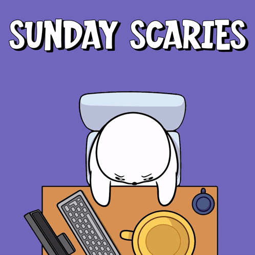 A Cartoon Of A Person Sitting At A Desk With The Words Sunday Scaries Written Above Them GIF
