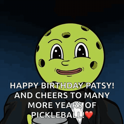 A Cartoon Of A Pickleball With The Words Happy Birthday Patsy GIF
