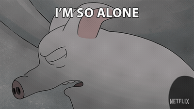 A Cartoon Of A Pig With The Words I 'M So Alone Above It GIF