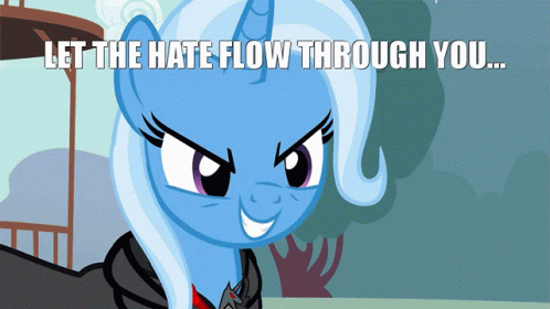 A Cartoon Of A Pony With The Words Let The Hate Flow Through You GIF