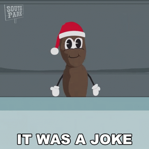A Cartoon Of A Poop Wearing A Santa Hat With The Words It Was A Joke Below It GIF