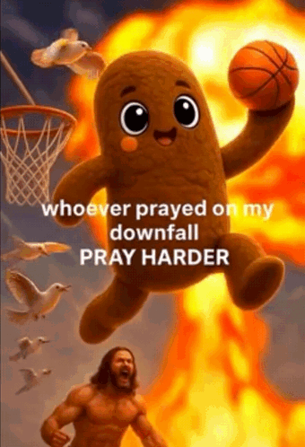 A Cartoon Of A Potato Holding A Basketball With The Words " Whoever Prayed On My Downfall Pray Harder " GIF
