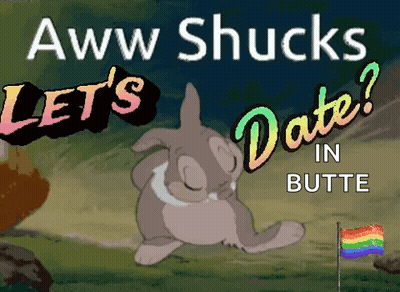 A Cartoon Of A Rabbit With The Words " Aww Shucks Let 'S Date In Butte " GIF