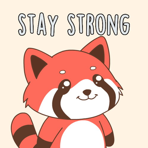 A Cartoon Of A Raccoon With The Words Stay Strong Written Above It GIF